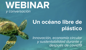 Océano Libre de Plástico: Webinar y Conversación