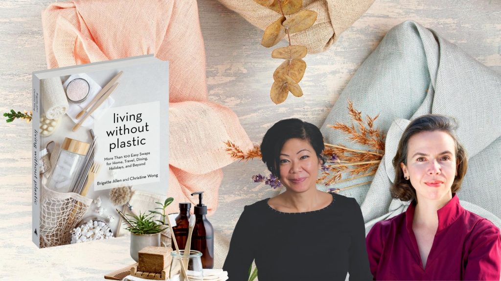 Living Without Plastic authors Christine Wong and Brigette Allen