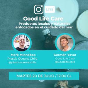 Good Life Care With Plastic Oceans Chile on Instagram Live