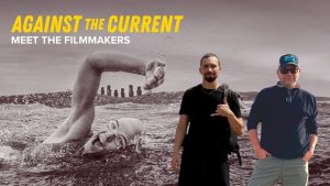 Tod Hardin and Erik Aleynikov, filmmakers on Against the Current